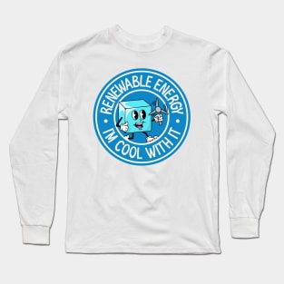 Renewable Energy... I'm Cool With It - Funny Climate Change Pun Long Sleeve T-Shirt